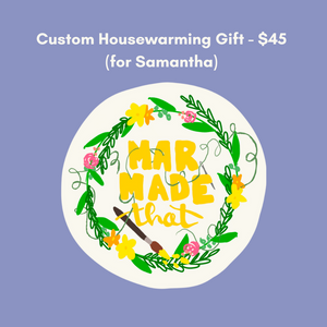 Custom Housewarming Gifts for Samantha