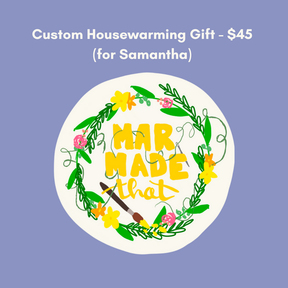 Custom Housewarming Gifts for Samantha